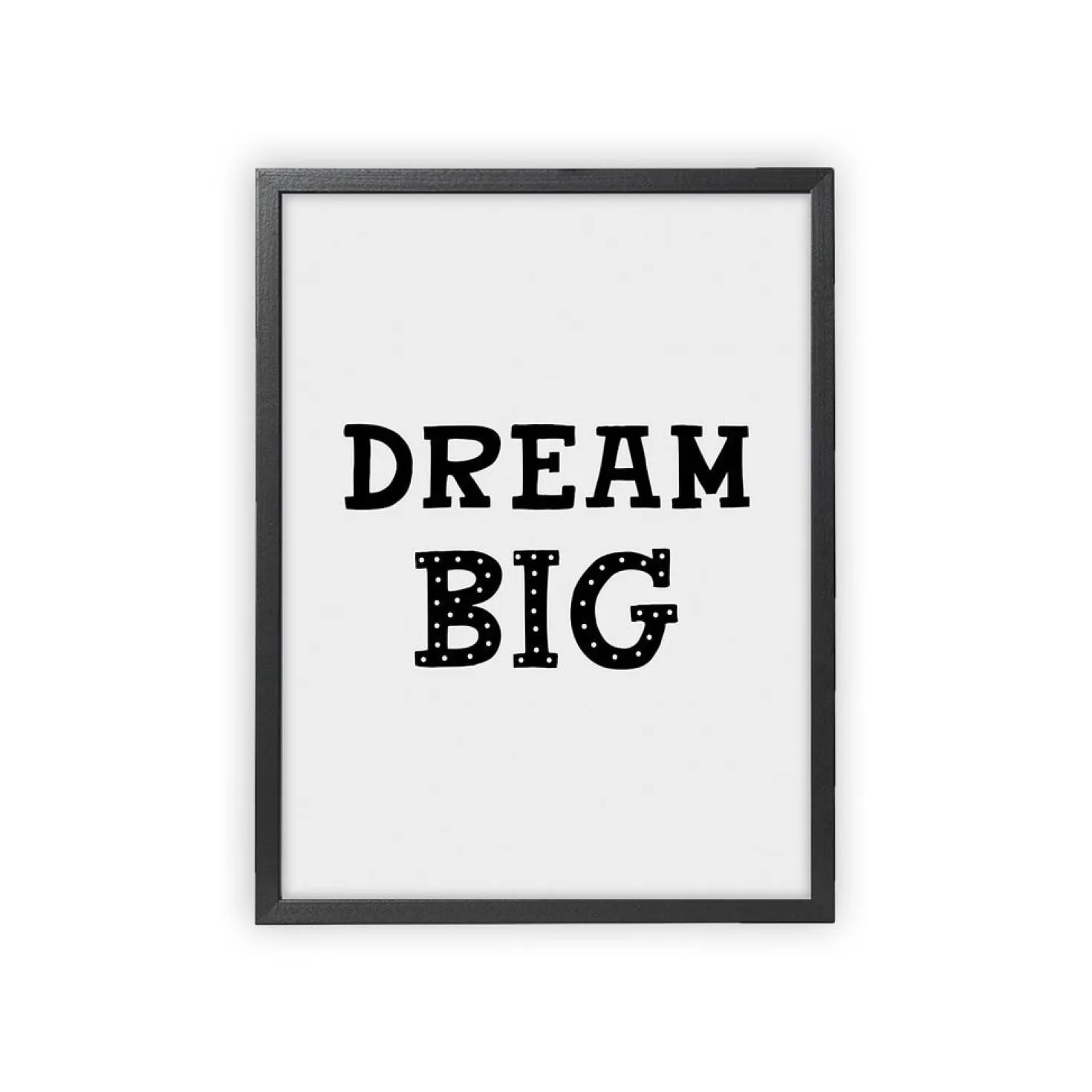 Dream Big Poster